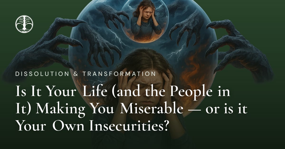 Is It Your Life (and the People in It) Making You Miserable — or is it ...